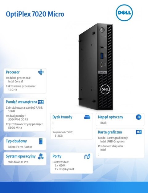 Komputer Optiplex MFF/Core i7-14700T/16GB/512GB SSD/Integrated/WLAN + BT/Kb/Mouse/W11Pro Komputer Optiplex MFF/Core i7-14700T/16GB/512GB SSD/Integrated/WLAN + BT/Kb/Mouse/W11Pro