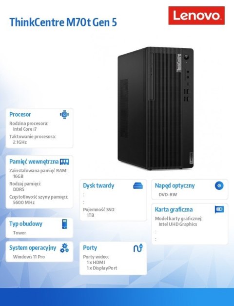 Komputer ThinkCentre M70t G5 TOWER 12U60005PB W11Pro i7-14700/16GB/1TB/INT/DVD/vPro/3YRS OS Komputer ThinkCentre M70t G5 TOWER 12U60005PB W11Pro i7-14700/16GB/1TB/INT/DVD/vPro/3YRS OS