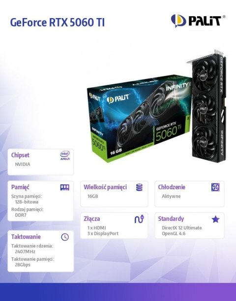 Karta graficzna GeForce RTX 5060 TI INFINITY 3 16GB GDDR7 128bit 3DP/HDMI Karta graficzna GeForce RTX 5060 TI INFINITY 3 16GB GDDR7 128bit 3DP/HDMI