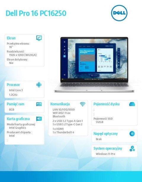Laptop Dell Pro 16 PC16250 W11P C3 100U/8GB/512GB/16.0 FHD+/Int/FgrPr/Cam&Mic/WLAN+BT/BcklKb/3C/3YPS Platinum Laptop Dell Pro 16 PC16250 W11P C3 100U/8GB/512GB/16.0 FHD+/Int/FgrPr/Cam&Mic/WLAN+BT/BcklKb/3C/3YPS Platinum