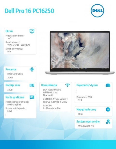 Laptop Dell Pro 16 PC16250 W11P U7 255U/32GB/1TB/16.0 FHD+/Int/FgrPr/FHD/IRCam/Mic/WLAN +BT/BcklKb/3C/3YPS Platinum Laptop Dell Pro 16 PC16250 W11P U7 255U/32GB/1TB/16.0 FHD+/Int/FgrPr/FHD/IRCam/Mic/WLAN +BT/BcklKb/3C/3YPS Platinum
