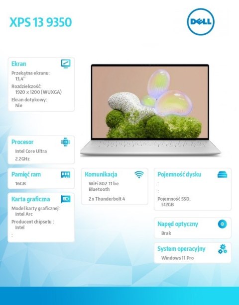 Laptop XPS 13 9350 Win11Pro Ultra 7 256V/16GB/512GB SSD/13.4 FHD+ AntiGlare/Arc/FgrPr/FHD/IR Cam/Mic/WLAN + BT/Backlit Kb/3 Cell