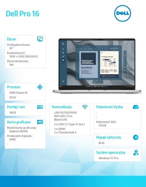 Laptop Dell Pro 16 PC16255/AMD Ryzen AI 7 350/16GB/512GB SSD/16.0 FHD+/Radeon 860M/FgrPr/FHD/IR Cam/Mic/WLAN+BT/Backlit Kb/3Cell