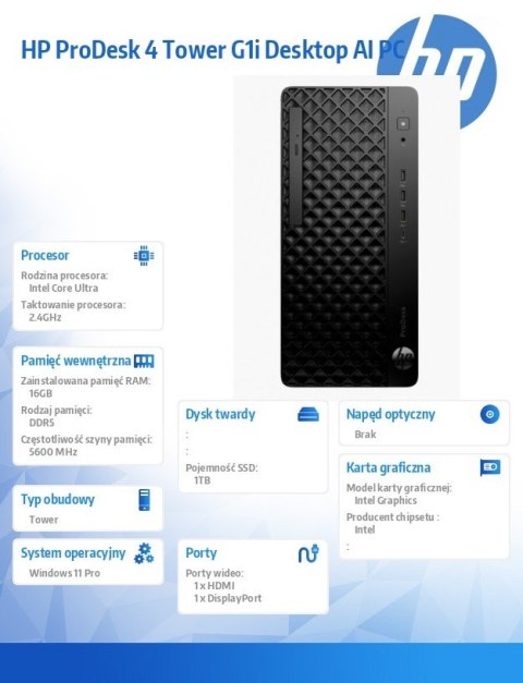 ProDesk 4 Tower G1i Desktop AI PC U7-265 1TB/16/W11P 9H7U8ET ProDesk 4 Tower G1i Desktop AI PC U7-265 1TB/16/W11P 9H7U8ET