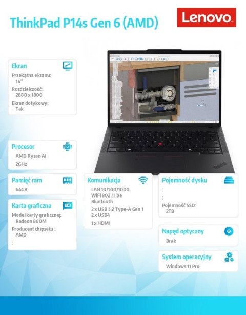 Mobilna stacja robocza ThinkPad P14s G6 AI 7 PRO 350/64GB/2TB/AMDRadeon/14.0 2.8K/Touch/Black/3YRS Premier Support + CO2 Offset