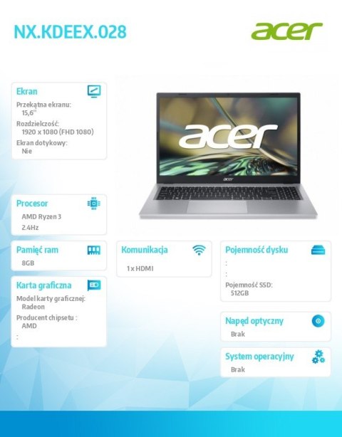 Laptop Aspire 3 A315-24P-R9B8 Ryzen 3 7320U 15.6' FHD IPS 8GB 512GB No OS Srebrny Laptop Aspire 3 A315-24P-R9B8 Ryzen 3 7320U 15.6' FHD IPS 8GB 512GB No OS Srebrny